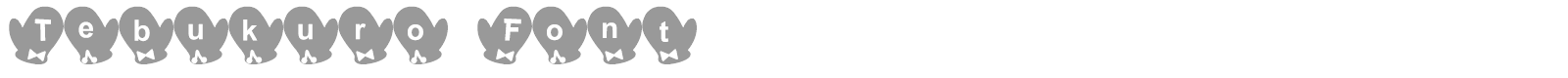 Tebukuro Font font preview